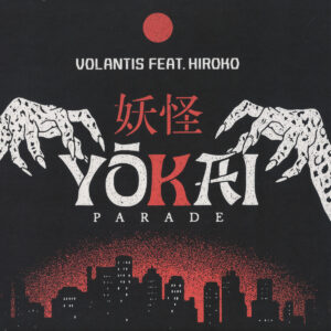 Volantis Feat. Hiroko Hacci – Yōkai Parade