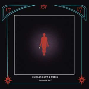 Nicolas Lutz & Tunik – Sentimental Stab